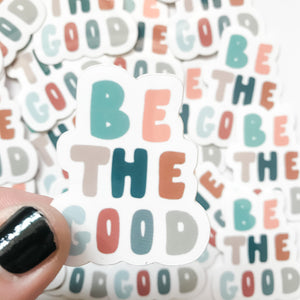 Be The Good Sticker